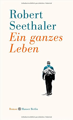 Seethaler, Robert - Ein ganzes Leben: Roman