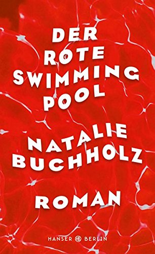  - Der rote Swimmingpool: Roman