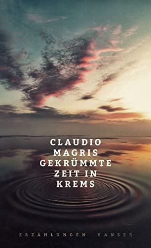 Magris, Claudio - Gekrümmte Zeit in Krems