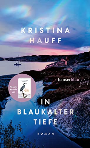 Hauff, Kristina - In blaukalter Tiefe: Roman