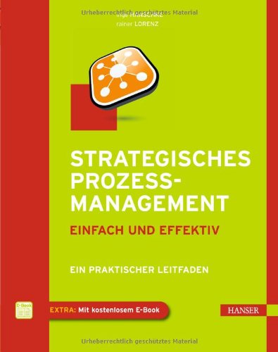  - Strategisches Prozessmanagement - einfach und effektiv: Ein praktischer Leitfaden