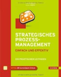  - Business-Analyse - einfach und effektiv: Geschäftsanforderungen verstehen und in IT-Lösungen umsetzen