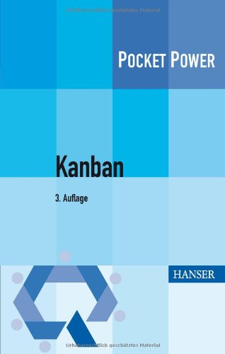  - Kanban: Optimale Steuerung von Prozessen