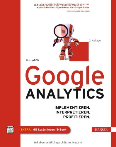 Aden, Timo - Google Analytics: Implementieren. Interpretieren. Profitieren.