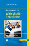  - Betriebswirtschaftslehre für Ingenieure: Lehr- und Praxisbuch