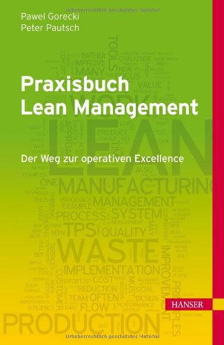  - Praxisbuch Lean Management: Der Weg zur operativen Excellence