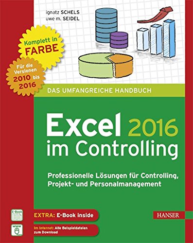  - Excel 2016 im Controlling: Professionelle Lösungen für Controlling, Projekt- und Personalmanagement