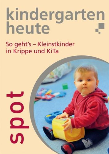  - So geht's  - Kleinstkinder in Krippe und KiTa