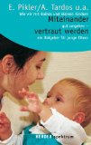  - Laßt mir Zeit: Die selbständige Bewegungsentwicklung des Kindes bis zum freien Gehen. Untersuchungsergebnsse, Aufsätze und Vorträge aus dem Nachlaß zusammengestellt und überarbeitet