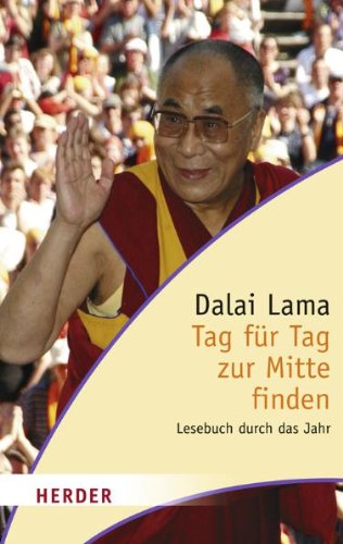  - Tag für Tag zur Mitte finden. Lesebuch durch das Jahr