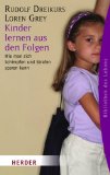  - Ermutigen statt kritisieren: Ein Elternratgeber nach Rudolf Dreikurs (HERDER spektrum)