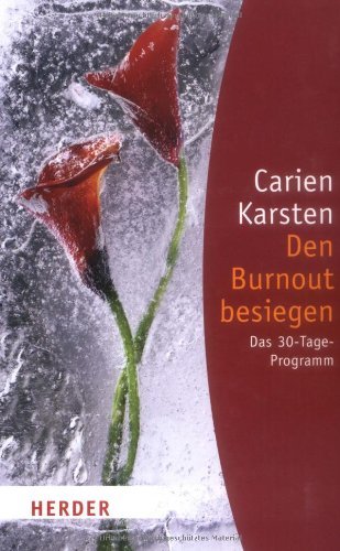 Karsten, Carien - Den Burnout besiegen: Das 30-Tage-Programm