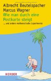 Beutelspacher, Albrecht - Albrecht Beutelspachers kleines Mathematikum: Die 101 wichtigsten Fragen und Antworten zur Mathematik