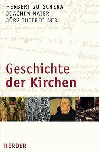  - Geschichte der Kirchen: Ein ökumenisches Sachbuch: Ein ökomenisches Sachbuch