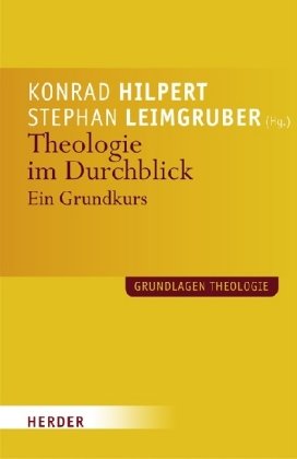  - Theologie im Durchblick: Ein Grundkurs (Grundlagen Theologie)