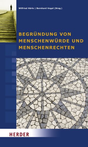  - Begründung von Menschenwürde und Menschenrechten