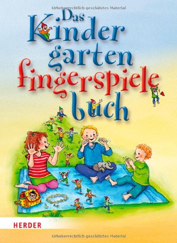  - Das Kindergartenfingerspielebuch