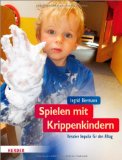  - Aktionswannen - Fühlen, Forschen, Begreifen: 30 Lern- und Spielangebote für Krippe und Kindergarten