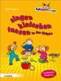  - Schlauzwerge krabbeln, klettern, springen in der Krippe: Bewegungsförderung für Kinder von 0-3 Jahren