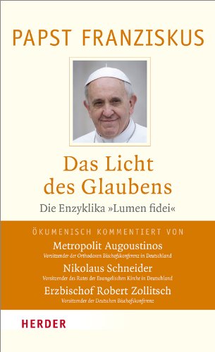  - Das Licht des Glaubens: Die Enzyklika 