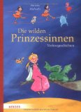  - Freche Feen, zauberhafte Elfen und mutige Prinzessinnen: Große Vorlesebücher