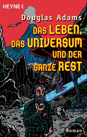 Adams, Douglas - Das Leben, das Universum und der ganze Rest: Roman