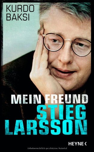  - Mein Freund Stieg Larsson