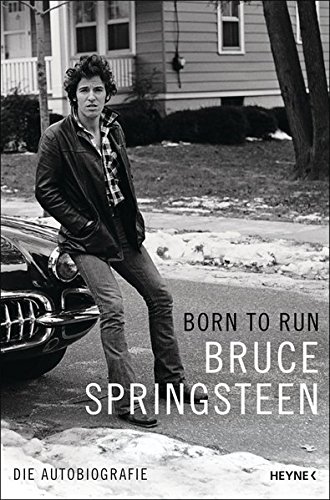 Springsteen, Bruce - Born to Run: Die Autobiografie