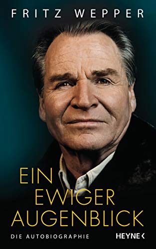 Wepper, Fritz - Ein ewiger Augenblick