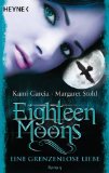  - Sixteen Moons - Eine unsterbliche Liebe: Roman