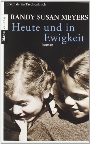  - Heute und in Ewigkeit: Roman