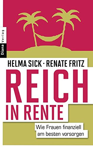  - Reich in Rente: Wie Frauen finanziell am besten vorsorgen