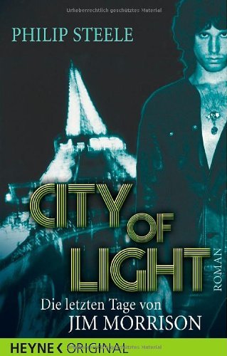  - City of Light - Die letzten Tage von Jim Morrison: Roman