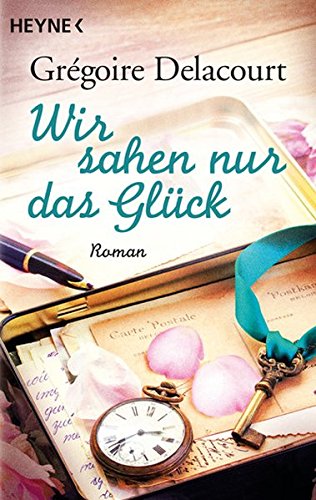  - Wir sahen nur das Glück: Roman