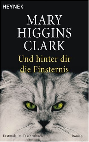 Higgins Clark, Mary - Und hinter dir die Finsternis