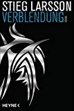  - Vergebung: Die Millennium-Trilogie 3 - Roman