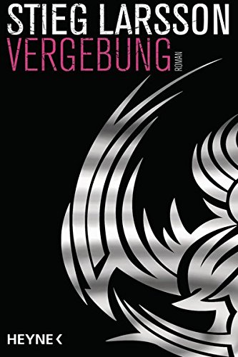  - Vergebung: Die Millennium-Trilogie 3 - Roman