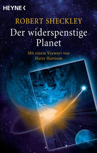  - Der widerspenstige Planet: Meisterwerke der Science Fiction - Erzählungen