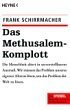 Schirrmacher, Frank - Das Methusalem-Komplott: Die Menschheit altert in unvorstellbarem Ausmaß. Wir müssen das Problem unseres eigenen Alterns lösen, um das Problem der Welt zu lösen