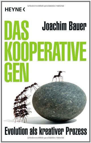  - Das kooperative Gen: Evolution als kreativer Prozess