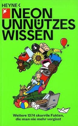  - Unnützes Wissen 2: Weitere 1374 skurrile Fakten, die man nie mehr vergisst