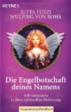  - Die Zahlen der Engel: Handbuch der Engel-Numerologie