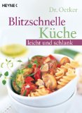  - Leichte Küche: Unwiderstehliche Rezeptideen mit Schritt-für-Schritt-Anleitungen