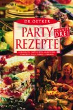 Dr. Oetker - PartyRezepte - Neues aus der Partyküche