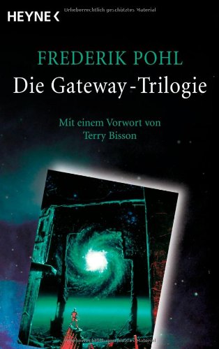  - Die Gateway-Trilogie: Gateway. Jenseits des blauen Horizonts. Rückkehr nach Gateway