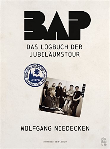  - BAP - Das Logbuch der Jubiläumstour