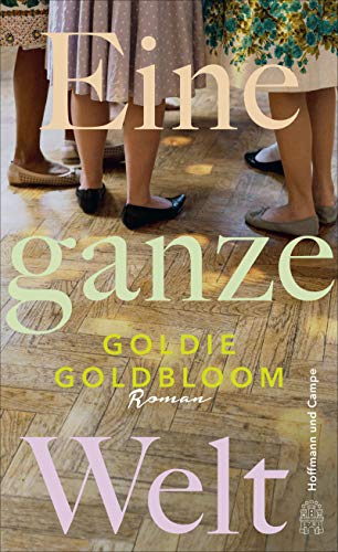 Goldbloom, Goldie - Eine ganze Welt