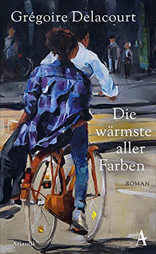 Delacourt, Gregoire - Die wärmste aller Farben