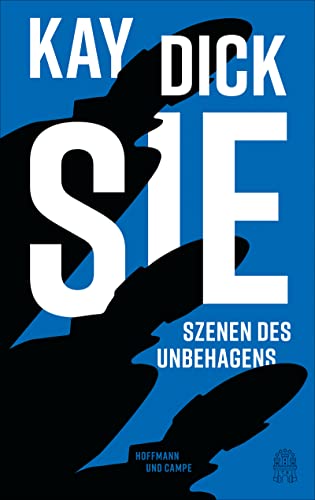 Dick, Kay - Sie - Szenen des Unbehagens