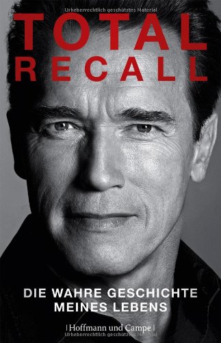  - Total Recall: Die wahre Geschichte meines Lebens